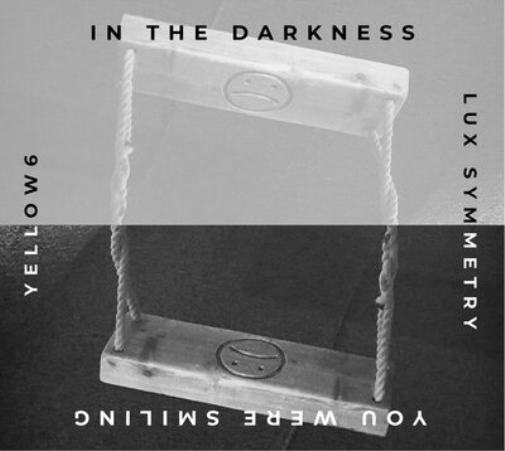 In the Darkness You Were Smiling