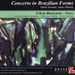 Hekel Tavares/Isaac Albeniz: Concerto in Brazilian Forms