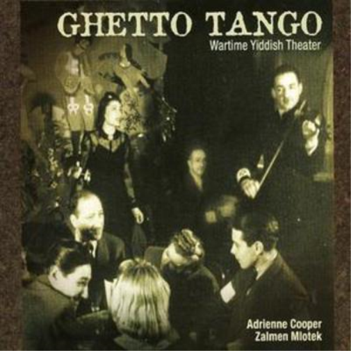 Ghetto Tango: Wartime Yiddish Theatre