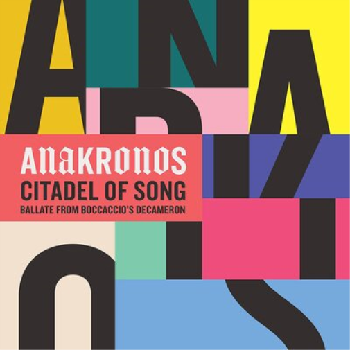 Anakronos: Citadel of Song: Ballate from Boccaccio's Decameron