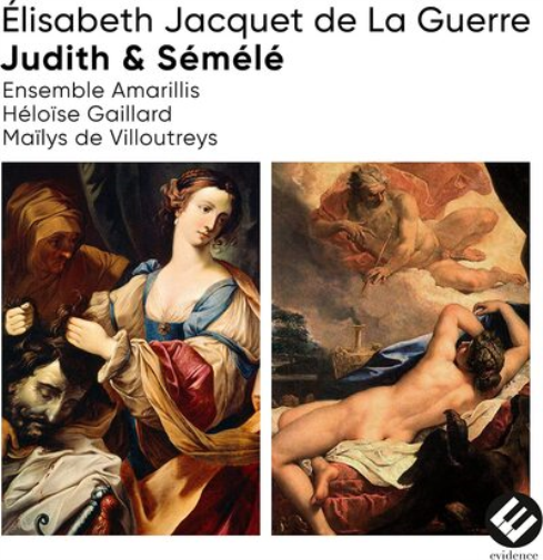 Élisabeth Jacquet De La Guerre: Judith & Sémélé
