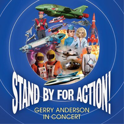 Stand By for Action! Gerry Anderson in Concert