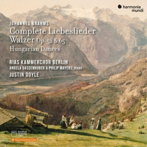 Johannes Brahms: Complete Liebeslieder Walzer, Op. 52 & 65/...