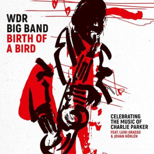 Birth of a Bird: Celebrating the Music of Charlie Parker