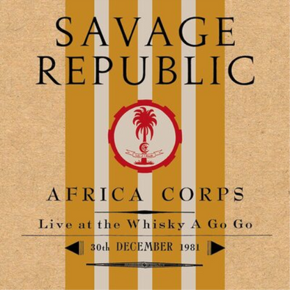 Africa Corps: Live at the Whisky a Go Go, 30th December 1981