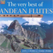 The Very Best of Andean Flutes