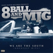 8Ball And MJG: We Are The South