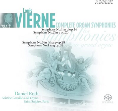 Louis Vierne: Complete Organ Symphonies - Volume 1/2