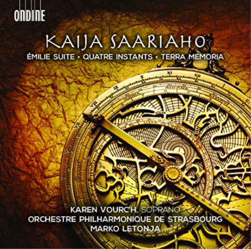 Kaija Saariaho: Emilie Suite/Quatre Instants/Terra Memoria