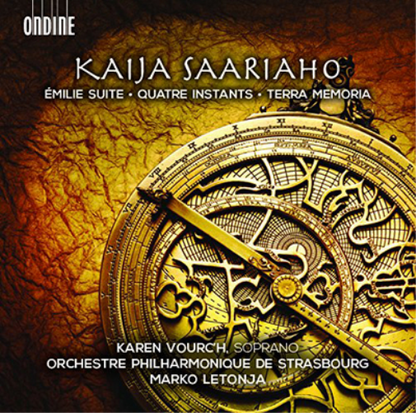 Kaija Saariaho: Emilie Suite/Quatre Instants/Terra Memoria