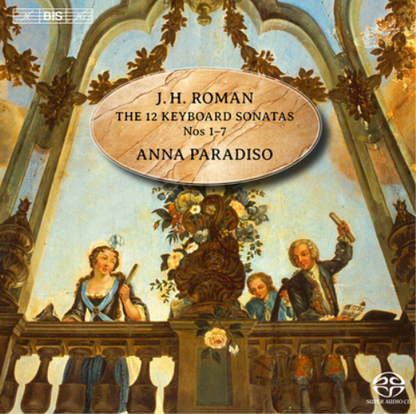 J.H. Roman: The 12 Keyboard Sonatas Nos. 1-7