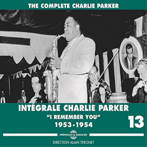 Integrale Charlie Parker 1953-1954 - Volume 13
