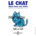 Le Chat Dans Tous Ses États: Anthologie De La Chanson Féline 1911-1962