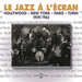 Le Jazz À L'écran: Hollywood-New York-Paris-Turin, 1929/1962