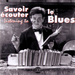 Savoir Écouter Le Blues: Listening to the Blues