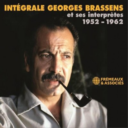 Intégrale Georges Brassens Et Ses Interprètes 1952-1962