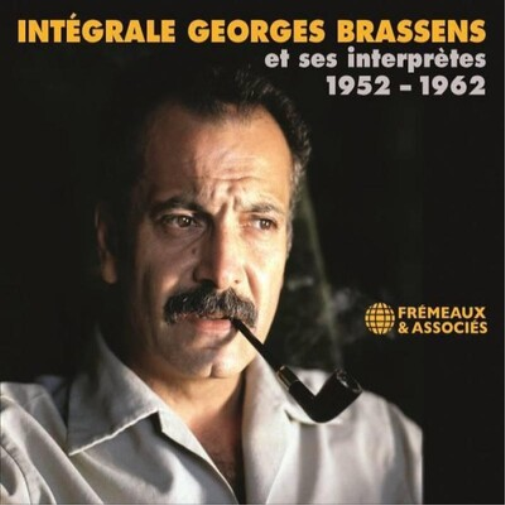 Intégrale Georges Brassens Et Ses Interprètes 1952-1962