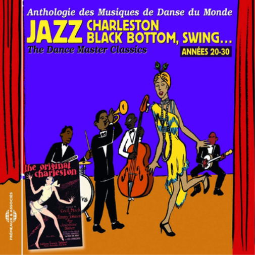Jazz: Charleston, Black Bottom, Swing...: The Dance Master Classics, Annees 20-30