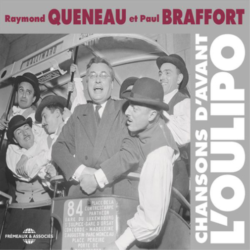 Raymond Queneau Et Paul Braffort: Chansons D'avant L'oulipo