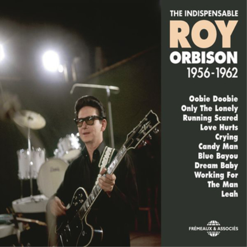 The Indispensable Roy Orbison: 1956-1962