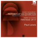 Paul Lewis: Modest Mussorgsky - Pictures at an Exhibition/...