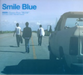 Smile Blue -Classics Four Blue