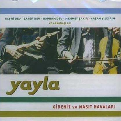 Yayla-Gireniz Ve Masit Havalari
