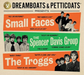 Dreamboats & Petticoats Presents...: Small Faces, the Spencer Davis Group & the Troggs