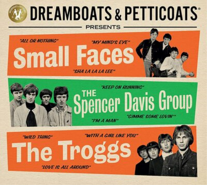 Dreamboats & Petticoats Presents...: Small Faces, the Spencer Davis Group & the Troggs