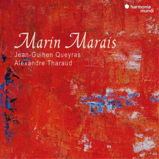 Jean-Guihen Queyras/Alexandre Tharaud: Marin Marais