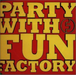 Party With Fun Factory