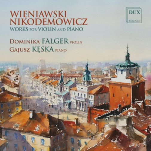 Wieniawski/Nikodemowicz: Works for Violin and Piano