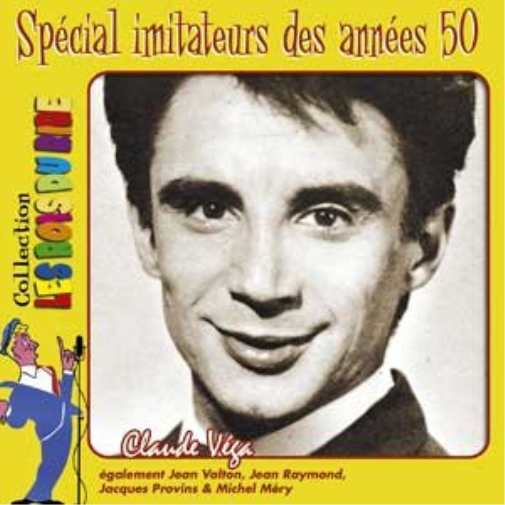 Special Imitateurs Des Annees 50