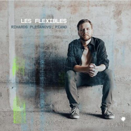 Rihards Plesanovs: Les Flexibles