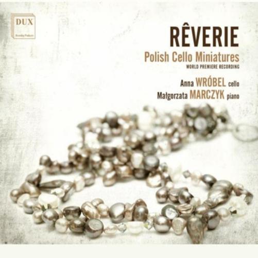 Rêverie: Polish Cello Miniatures