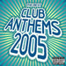 The Best Club Anthems 2005