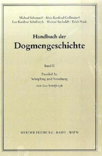 Handbuch der Dogmengeschichte.: Schöpfung und Vorsehung
