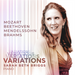 Mozart/Beethoven/Mendelssohn/Brahms: Variations