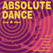 Absolute Dance Now & Then