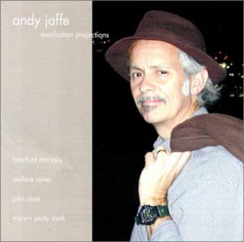 Jaffe, Andy (B. Marsalis, W. Roney, J. Clark, M.S. Smith): Manhattan Projections