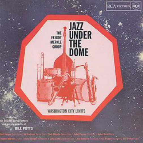 Jazz Under The Dome: featuring the original compositions and arrangements of BILL