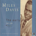 Miles Davis: The Early Years 1947 - 1950;Volume 2