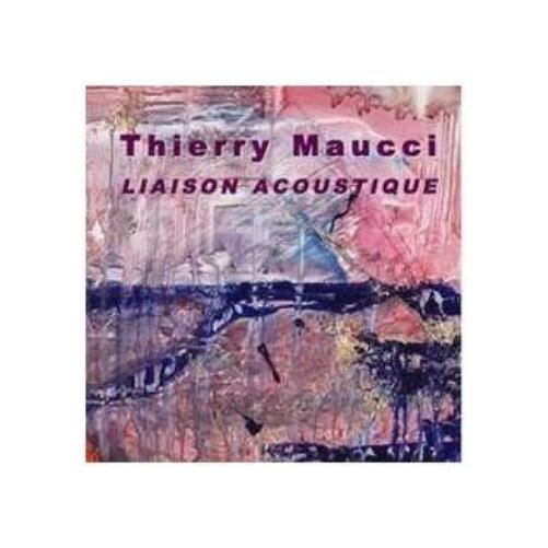 Thierry Maucci - Liaison Acoustique