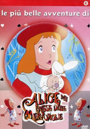 Alice Nel Paese Delle Meraviglie - Le Piu' Belle Avventure