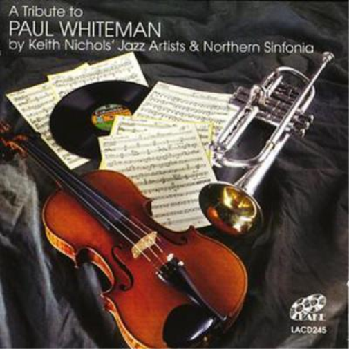 Tribute to Paul Whiteman, A (With Northern Sinfonia)