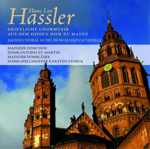 Hans Leo Hassler: Geistliche Chormusik Aus Dem Hohen Dom Zu Mainz