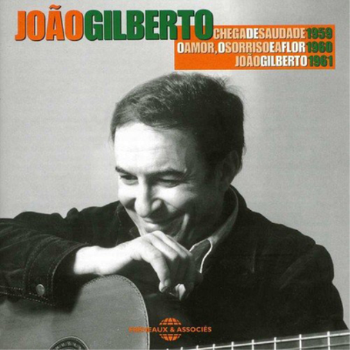 Chega De Saudade 1959/O Amor, O Sorriso E a Flor 1969/...