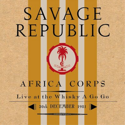 Africa Corps: Live at the Whisky a Go Go, 30th December 1981