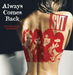 Always Comes Back