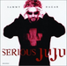 HAGAR, SAMMY - SERIOUS JUJU/ 3 IN THE MIDD